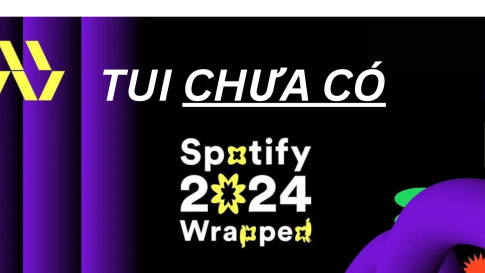 Vẫn chưa có Spotify Wrapped 2024, xử lý ra sao?