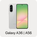 Galaxy A36 | A56
