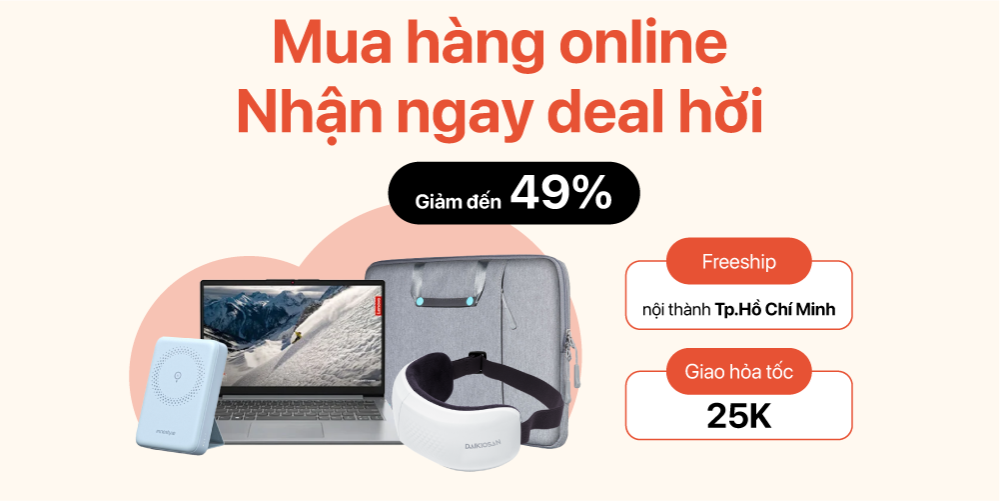 Mua hàng online - Nhận ngay deal hời | Mua Online giá rẻ hơn