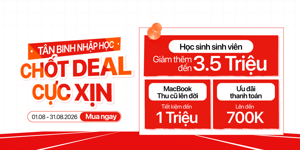 Back To School - Thu cũ MacBook giảm 1 Triệu, HSSV giảm 500K