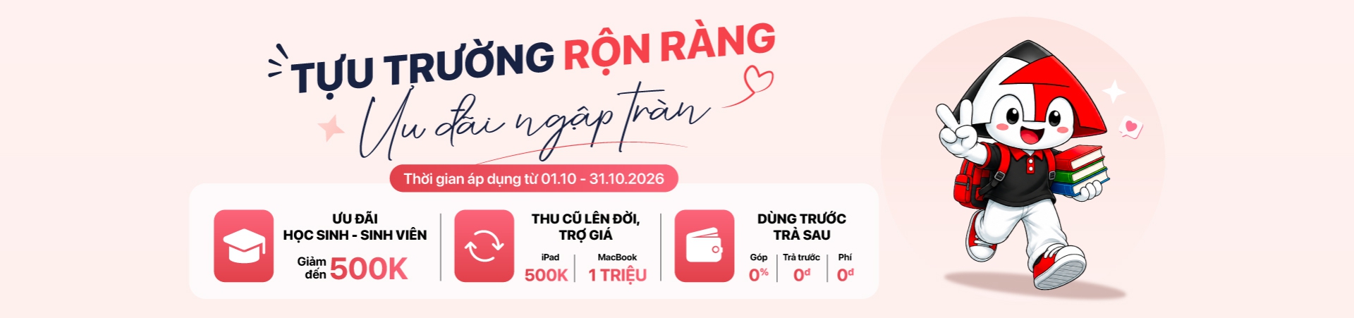 Ưu đãi Học Sinh, Sinh Viên - Giảm đến 500K
