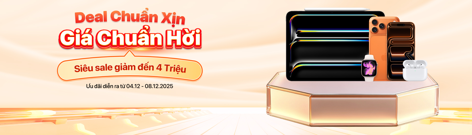 Deal Chuẩn Xịn – Giá Chuẩn Hời 4/12–8/12 | iPhone Giảm Đến 1 Triệu, MacBook/iPad Giá Sốc