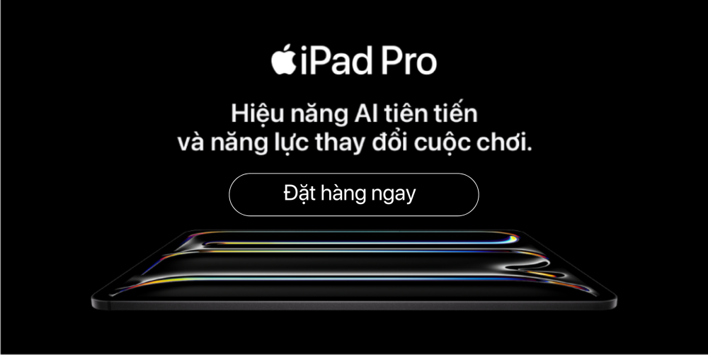 Đặt hàng MacBook Pro M5 & iPad Pro M5 Chính Hãng - Nhận Ngay Ưu Đãi Hấp Dẫn