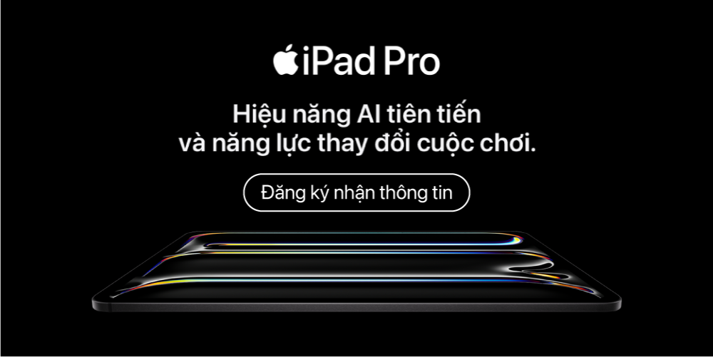 Đăng ký nhận thông tin MacBook Pro M5 & iPad Pro M5 Chính Hãng - Nhận Ngay Ưu Đãi Hấp Dẫn