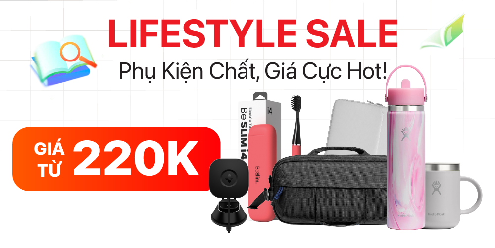 LIFESTYLE - PHỤ KIỆN CHẤT