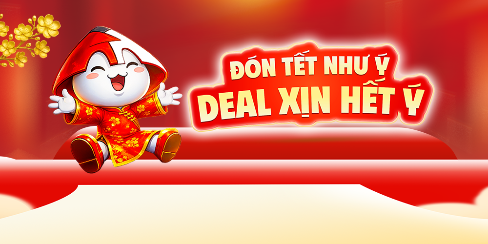 Đón Tết Như Ý, Deal Xịn Hết Ý 