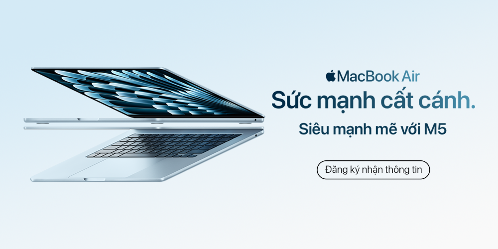Đăng ký nhận tin MacBook 2026 sớm nhất, ưu đãi lên đến 2tr