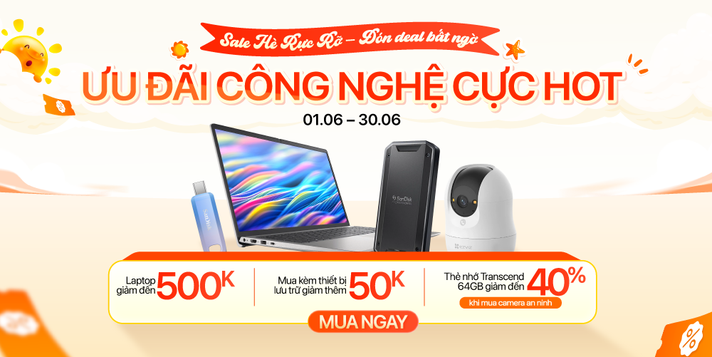 Sale Hè Rực Rỡ – Deal Công Nghệ Hot | Laptop Giảm Đến 500K