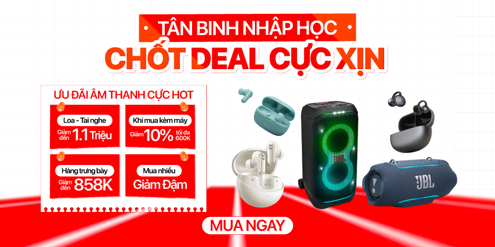 Tân binh nhập cuộc - Deal xịn nhập học | Mua Tai Nghe, Loa Trợ Giá Lên Đến 600K