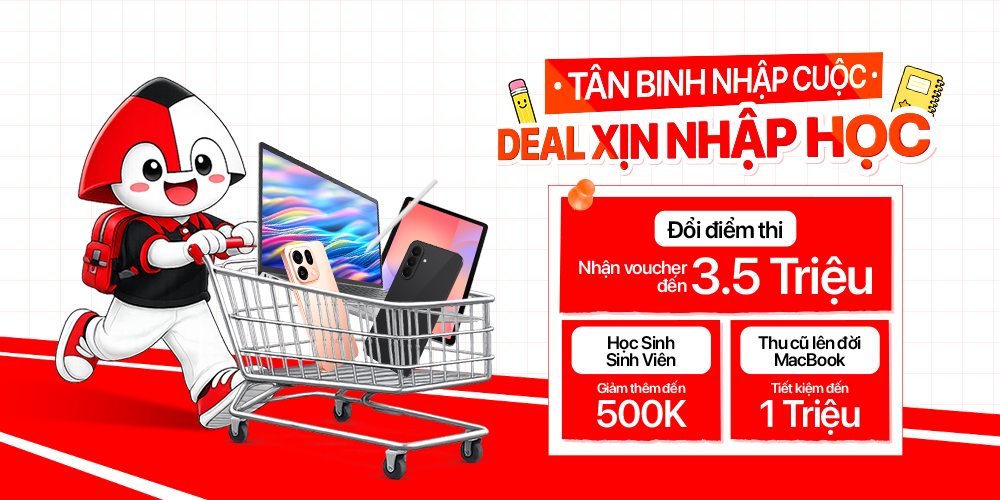 Ưu đãi dành cho Học sinh Sinh viên | Giảm thêm đến 500k | Trả góp 0%