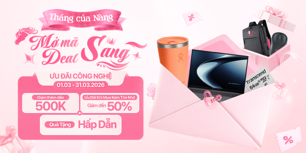 Ưu đãi giá rẻ hết ý sản phẩm công nghệ tháng 3 - Mua ngay nhận quà xịn