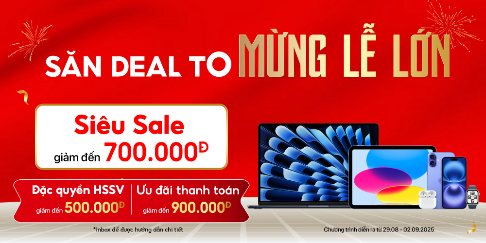 Săn Deal To Mừng Đại Lễ 