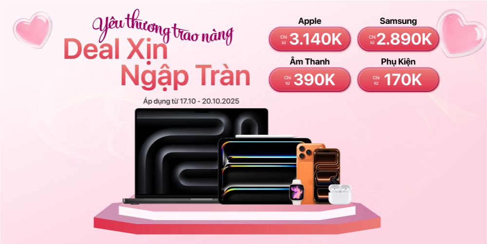 Yêu Thương Trao Nàng – Deal Xịn Ngập Tràn 17–20/10 | Giảm Đến 59%