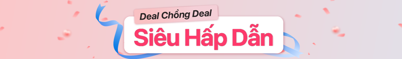 DEAL CHỐNG DEAL