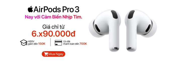 AirPods Pro 3 ưu đãi thanh toán đến 700.000đ, HSSV giảm đến 150.000đ tại Minh Tuấn Mobile