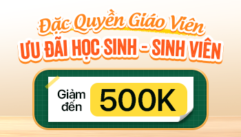 Đặc quyền Giáo Viên và Học Sinh - Sinh Viên