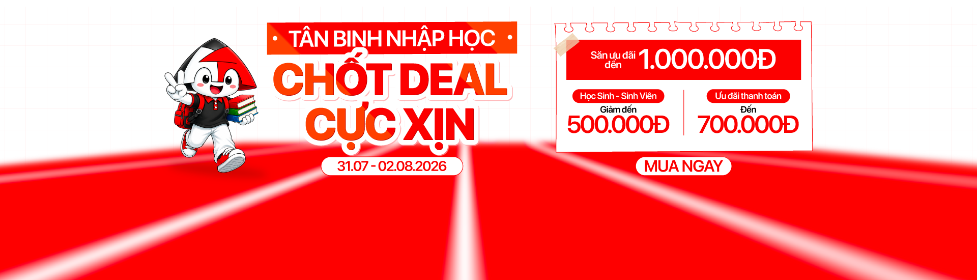 Chương trình tân binh nhập cuộc - deal xịn nhập học giảm đến 1triệu, ưu đãi thanh toán đến 700K, giảm học sinh sinh viên đến 500K