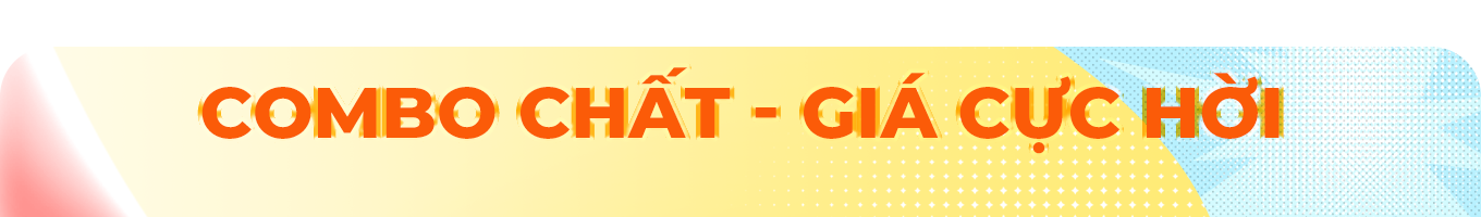 COMBO GIÁ HỜI
