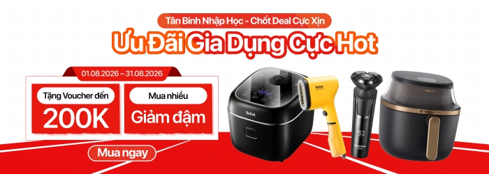 deal gia dụng cực hot mua nhiều giảm đậm tháng 8