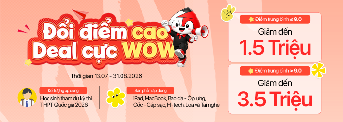 Đổi điểm cao deal cực wow giảm đến 1.5 triệu đồng