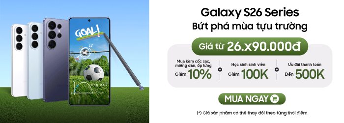 Galaxy S26 Series học sinh sinh viên giảm 100K, ưu đãi thanh toán đến 500K khi mua tại Minh Tuấn Mobile.