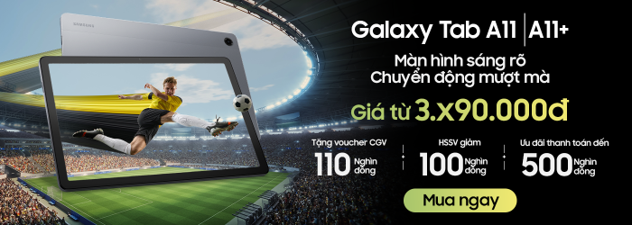 Galaxy Tab A11 và Galaxy Tab A11+ giá từ 3.x90.000 đồng, tặng voucher CGV 110.000 đồng, HSSV giảm thêm 100.000 đồng, ưu đãi thanh toán đến 500.000 đồng tại Minh Tuấn Mobile