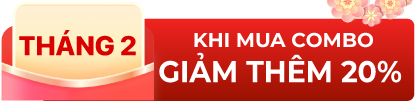 T2 : Giảm Thêm 20% - Khi Mua Combo