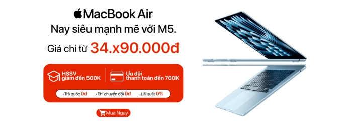 Mua MacBook Air giảm giá học sinh sinh viên đến 500K, ưu đãi thanh toán lên đến 700K tại Minh Tuấn Mobile