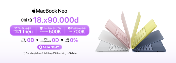 Mua MacBook Neo giảm giá học sinh sinh viên đến 500K, ưu đãi thanh toán lên đến 700K tại Minh Tuấn Mobile