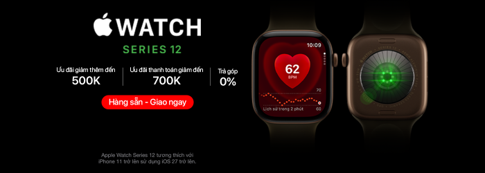 Mua ngay Apple Watch S12 tại Minh Tuấn Mobile với ưu đãi đến 700K