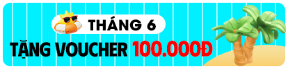 Tháng 06: Voucher 100.000