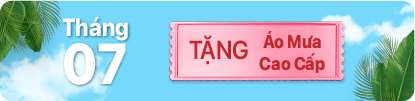 T07 - Tặng áo mưa cao cấp