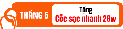 Tháng 05 tặng cốc sạc