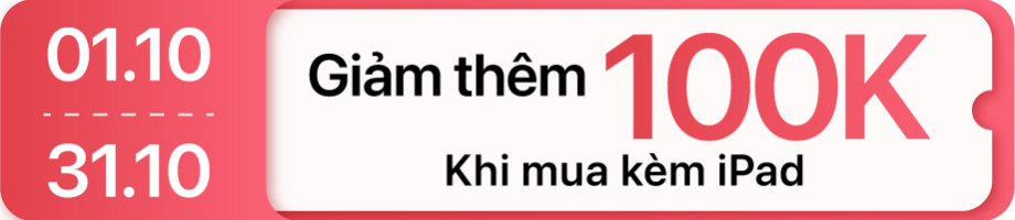 Tháng 10 - Bút cảm ứng mua kèm máy giảm 100K