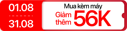 Tháng 8 - Âm thanh mua kèm máy giảm 56K