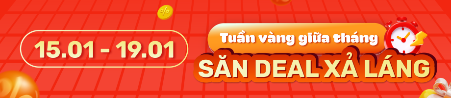 Tuàn Vàng Giữa Tháng Săn Deal Xả Láng