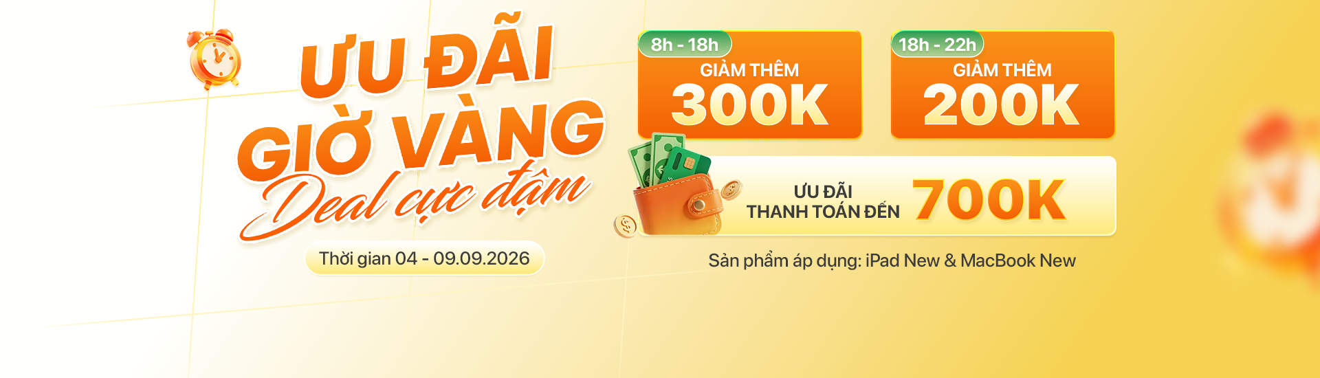 Ưu đãi khung giờ vàng 04/09 - 09/09 giảm thêm đến 300.000đ khi mua iPad, MacBook
