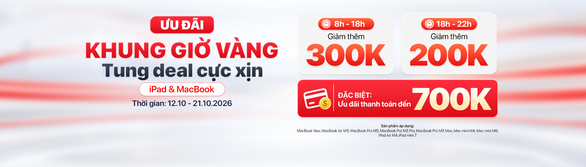 Ưu đãi khung giờ vàng giảm thêm đến 300.000đ khi mua iPad, MacBook