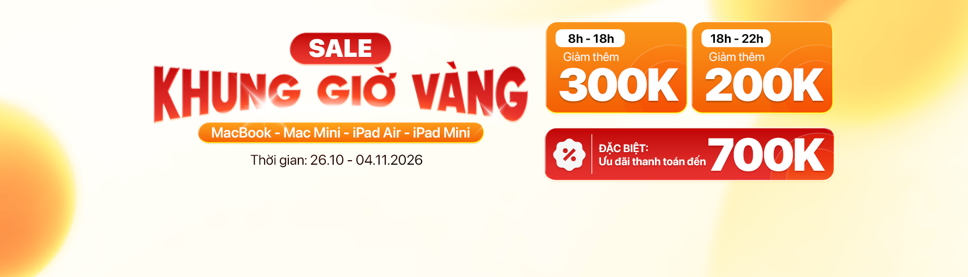 Ưu đãi khung giờ vàng giảm thêm đến 300.000đ khi mua iPad, MacBook